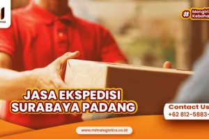 Jasa Ekspedisi Surabaya Padang Berkualitas