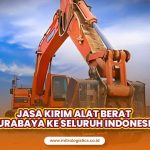 Jasa Kirim Alat Berat Surabaya ke Seluruh Indonesia