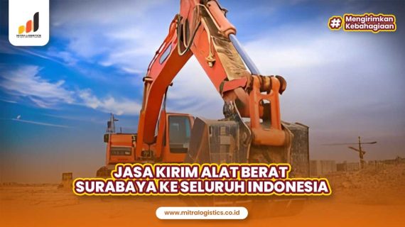 Jasa Kirim Alat Berat Surabaya ke Seluruh Indonesia