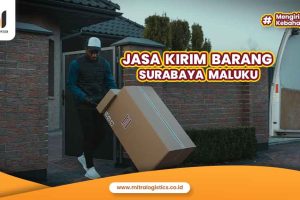 Jasa Kirim Barang Surabaya Maluku Termurah