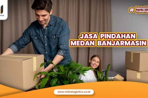 Jasa Pindahan Medan Banjarmasin