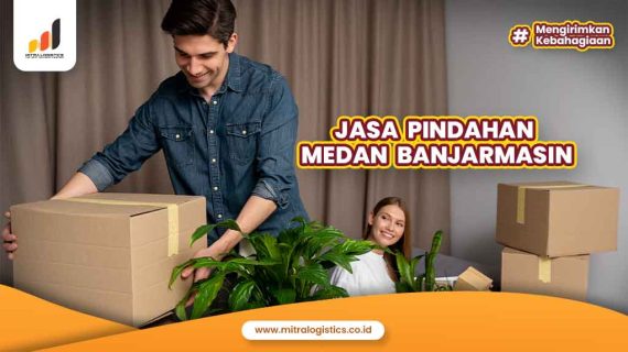 Jasa Pindahan Medan Banjarmasin