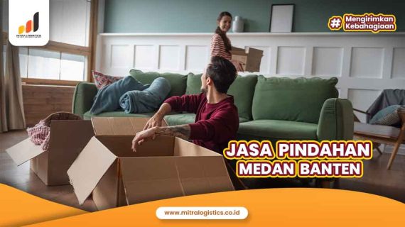 Jasa Pindahan Medan Banten Terpercaya