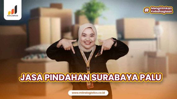 Jasa Pindahan Surabaya Palu Termurah