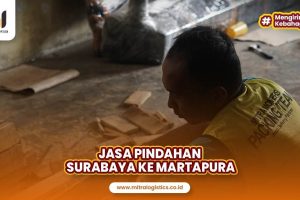 Jasa Pindahan Surabaya Martapura Termurah 2024