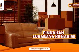 Jasa Pindahan Surabaya ke Nabire