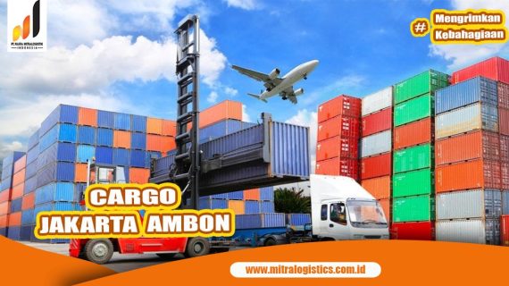 Cargo Jakarta Ambon dengan Harga Terjangkau Pengiriman Tercepat