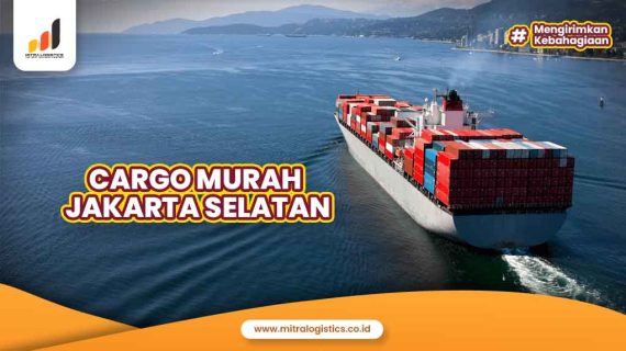 Cargo Jakarta Selatan – Jasa Spesialis Cargo