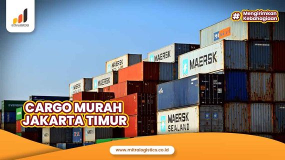 Cargo Jakarta Timur Termurah dan Terpercaya