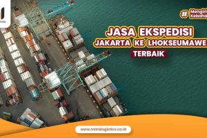 Ekspedisi Jakarta Lhokseumawe, Murah Banget!