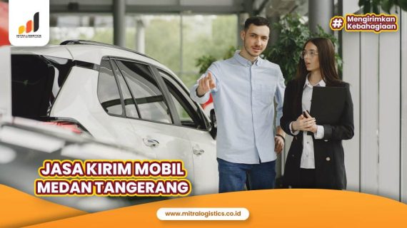 Jasa Kirim Mobil Medan Tangerang