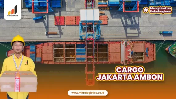 Cargo Jakarta Ambon Harga Terjangkau Pengiriman Tercepat