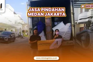 Jasa Pindahan Medan Jakarta Mudah dan Aman