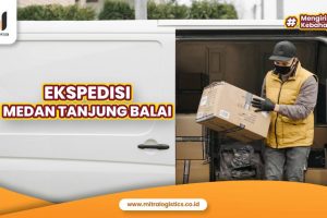 Ekspedisi Medan Tanjung Balai Terbaik