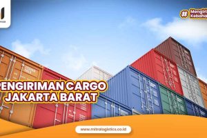 Cargo Jakarta Barat ke Seluruh Wilayah Indonesia