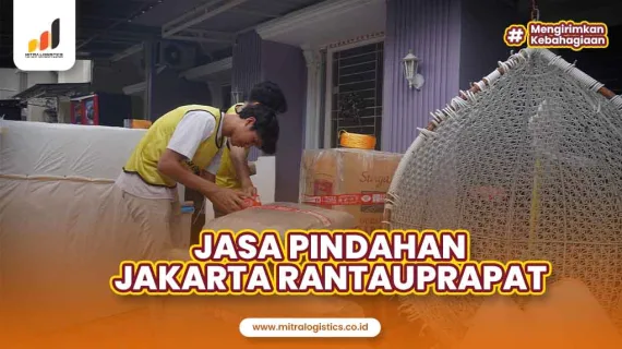 Jasa Pindahan Jakarta Rantau Prapat Sumatera Utara