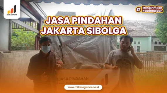 Jasa Pindahan Jakarta Sibolga Terbaik