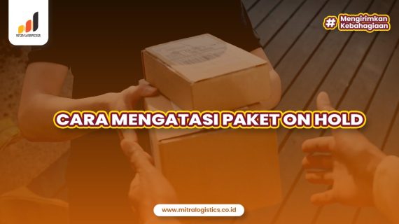 Bingung Cara Mengatasi Paket On Hold? Ini Solusinya!