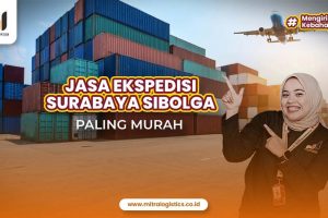 Jasa Ekspedisi Surabaya Sibolga Paling Murah