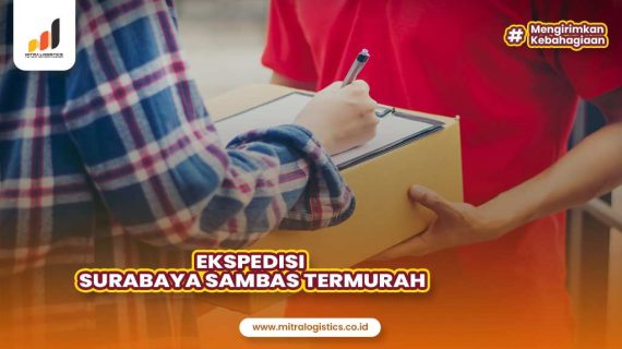 Jasa Ekspedisi Surabaya Sambas Paling Murah