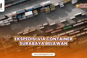 Ekspedisi via Container Surabaya Belawan