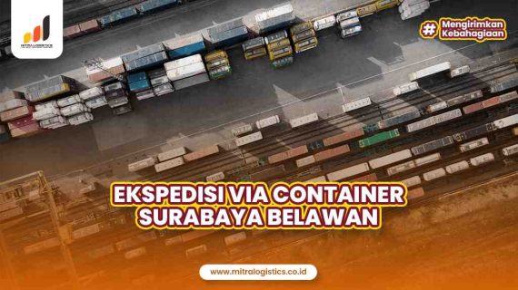 Ekspedisi via Container Surabaya Belawan