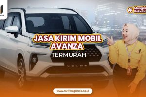 Jasa Kirim Mobil Avanza Termurah