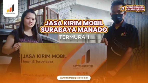 Jasa Kirim Mobil Surabaya Manado