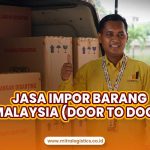 Jasa Impor Barang Malaysia (Door to Door)
