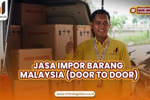 Jasa Impor Barang Malaysia (Door to Door)