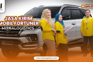 Jasa Kirim Mobil Fortuner Aman dan Murah