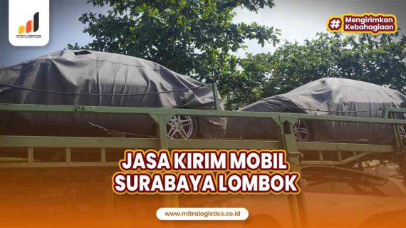 Jasa Kirim Mobil Surabaya Lombok