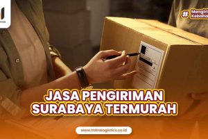 Jasa Pengiriman Surabaya Termurah