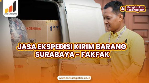 Jasa Ekspedisi Kirim Barang Surabaya Fakfak