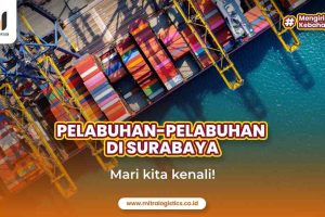 Pelabuhan di Surabaya! Yuk Ketahui!