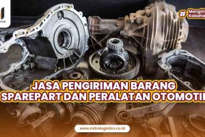 Jasa Pengiriman Sparepart dan Peralatan Otomotif