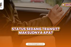 Status Sedang Transit? Maksudnya Apa?