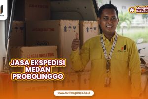 Jasa Ekspedisi Medan Probolinggo