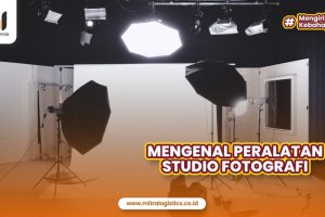 Mengenal Peralatan Studio Fotografi, Ada yang Sudah Punya?