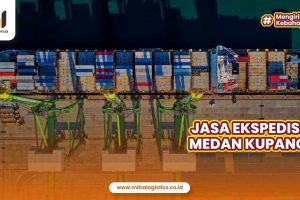 Jasa Ekspedisi Medan Kupang