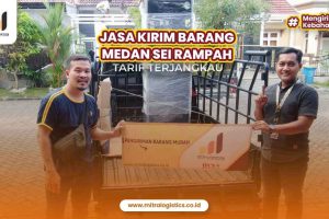 Jasa Kirim Barang Medan Sei Rampah Tarif Terjangkau