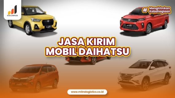 Jasa Kirim Mobil Daihatsu Seluruh Indonesia