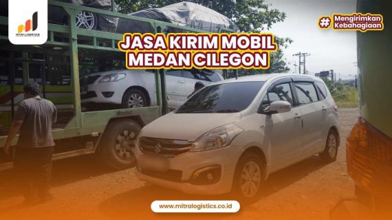 Jasa Kirim Mobil Medan Cilegon