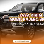 Jasa Kirim Mobil Pajero Sport Terpercaya