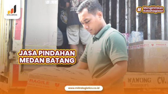 Jasa Pindahan Medan Batang