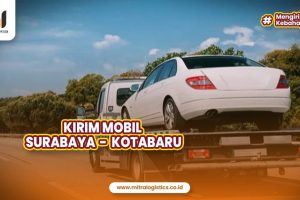 Kirim Mobil Surabaya ke Kotabaru