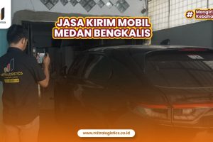 Jasa Kirim Mobil Medan Bengkalis