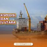 Jasa Ekspedisi Medan Maluku Utara