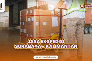 Jasa Ekspedisi Surabaya Kalimantan