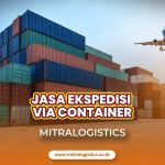 Jasa Ekspedisi Pengiriman via Container